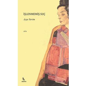 İŞLENMEMIŞ SUÇ - AYŞE SEVIM