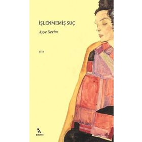 İŞLENMEMIŞ SUÇ - AYŞE SEVIM