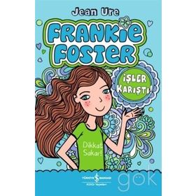 İşler Karıştı! - Frankie Foster - Jean Ure