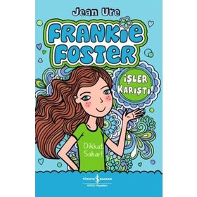 İşler Karıştı! - Frankie Foster - Jean Ure
