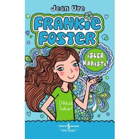 İşler Karıştı! - Frankie Foster - Jean Ure