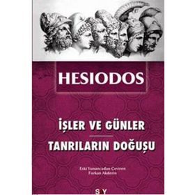 İŞLER VE GÜNLER - TANRILARIN DOĞUŞU - HESIODOS