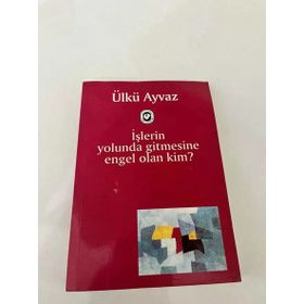 İşlerin Yolunda Gitmesine Engel Olan Kim? - İmzalı - Sahafiye Kitap