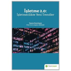 İşletme 2.0: İşletmecilikte Yeni Trendler - Aykut Arıkan