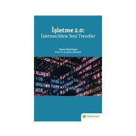 İşletme 2.0: İşletmecilikte Yeni Trendler - Aykut Arıkan