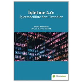 İşletme 2.0: İşletmecilikte Yeni Trendler - Aykut Arıkan