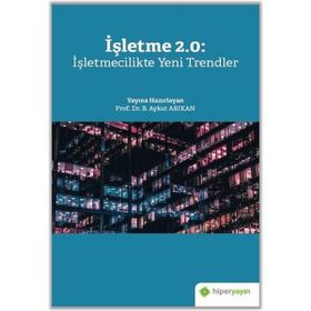 İşletme 2.0: İşletmecilikte Yeni Trendler - Aykut Arıkan