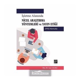 İşletme Alanında Nicel Araştırma Yöntemleri Ve Yayın Etiği - Ayşe Yıldız