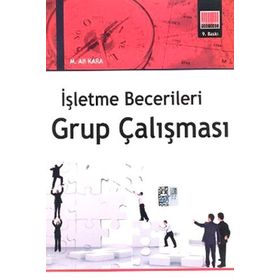 İŞLETME BECERILERI GRUP ÇALIŞMASI - M. ŞERIF ŞIMŞEK;TAHIR AKGEMCI;ADNAN ÇELIK