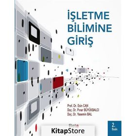 İşletme Bilimine Giriş - esin can mutlu Yr. Doç. Dr. Pınar Büyükbalcı Yrd. Doç. Dr. Yasemin Bal yr pinar buyukbalci Yasemin Bal