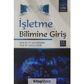 İŞLETME BILIMINE ĞİRİŞ - M. ŞERİF ŞİMŞEK;ADNAN ÇELİK