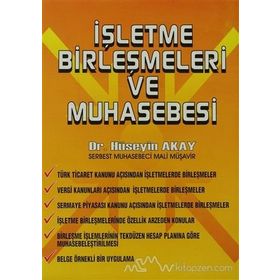 İŞLETME BİRLEŞMELERİ VE MUHASEBESI - HÜSEYİN AKAY