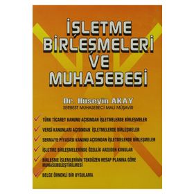 İŞLETME BİRLEŞMELERİ VE MUHASEBESI - HÜSEYİN AKAY