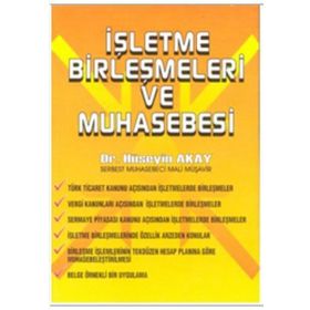 İŞLETME BİRLEŞMELERİ VE MUHASEBESI - HÜSEYİN AKAY