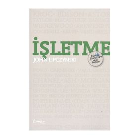 İşletme - Büyük Fikirlerin Küçük Kitapları - John Lipczynski