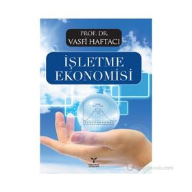 İŞLETME EKONOMISI - VASFI HAFTACI