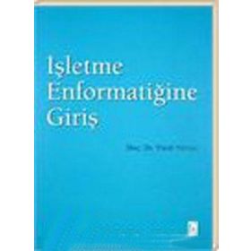 İŞLETME ENFORMATİĞİNE GİRİŞ - YÜCEL YILMAZ