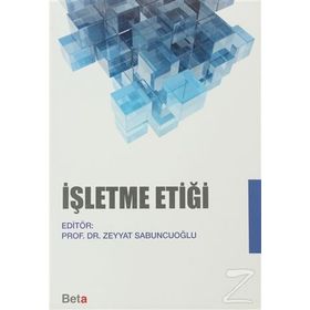 İŞLETME ETİĞİ - ZEYYAT SABUNCUOĞLU