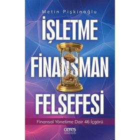 İşletme Finansman Felsefesi - Metin Pişkinoğlu