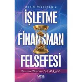 İşletme Finansman Felsefesi - Metin Pişkinoğlu