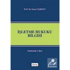İŞLETME HUKUKU BILGISI - SAVAŞ TAŞKENT