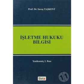 İŞLETME HUKUKU BILGISI - SAVAŞ TAŞKENT