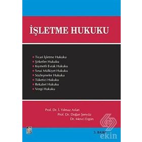 İŞLETME HUKUKU - İ. YILMAZ ASLAN;DOĞAN ŞENYÜZ