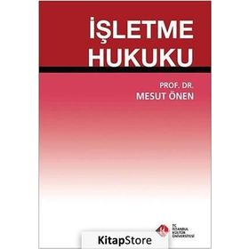 İşletme Hukuku - Mesut Önen