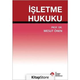 İşletme Hukuku - Mesut Önen