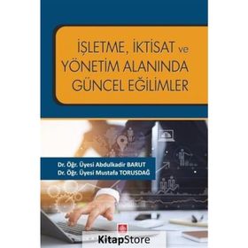 İşletme İktisat ve Yönetim Alanında Güncel Eğilimler Ekin Yayınevi