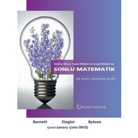 İşletme, İktisat, Yaşam Bilimleri ve Sosyal Bilimler İçin Sonlu Matematik - Raymond Barnett Michael Ziegler Karl E. Byleen