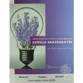 İşletme, İktisat, Yaşam Bilimleri ve Sosyal Bilimler İçin Sonlu Matematik - Raymond Barnett Michael Ziegler Karl E. Byleen