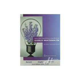 İşletme, İktisat, Yaşam Bilimleri ve Sosyal Bilimler İçin Sonlu Matematik - Raymond Barnett Michael Ziegler Karl E. Byleen