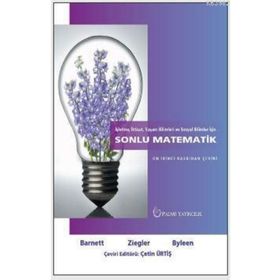 İşletme, İktisat, Yaşam Bilimleri ve Sosyal Bilimler İçin Sonlu Matematik - Raymond Barnett Michael Ziegler Karl E. Byleen