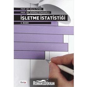 İŞLETME İSTATİSTİĞİ - ŞEVKİNAZ GÜMÜŞOĞLU;HÜLYA H. TÜTEK