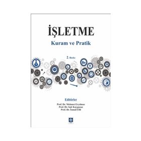İşletme - Kuram ve Pratik - İsmail Efil Mehmet Eryılmaz Sait Yüksel Kaygusuz