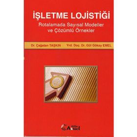 İŞLETME LOJİSTİĞİ - ÇAĞATAN TAŞKIN; GÜL GÖKAY EMEL