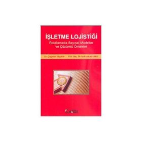 İŞLETME LOJİSTİĞİ - ÇAĞATAN TAŞKIN; GÜL GÖKAY EMEL