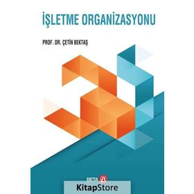 İşletme Organizasyonu - Çetin Bektaş