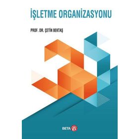 İşletme Organizasyonu - Çetin Bektaş