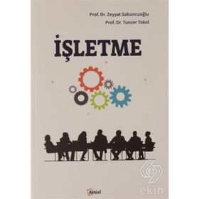 İŞLETME - TUNCER TOKOL;ZEYYAT SABUNCUOĞLU