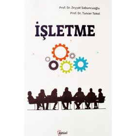 İŞLETME - TUNCER TOKOL;ZEYYAT SABUNCUOĞLU