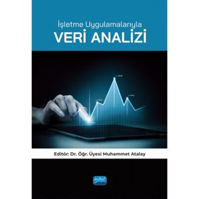 İşletme Uygulamalarıyla Veri Analizi Nobel Akademik Yayıncılık