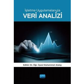 İşletme Uygulamalarıyla Veri Analizi Nobel Akademik Yayıncılık