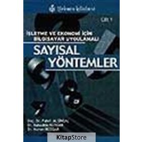 İŞLETME VE EKONOMI İÇİN BILGISAYAR UYGULAMALI SAYISAL YÖNTEMLER - FAHRI M. ÜNSAL