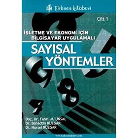 İŞLETME VE EKONOMI İÇİN BILGISAYAR UYGULAMALI SAYISAL YÖNTEMLER - FAHRI M. ÜNSAL