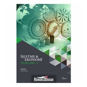 İşletme ve Ekonomi Yazıları 1 / Nurhan Şakar