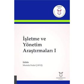 İşletme ve Yönetim Araştırmaları 1 - Mustafa Fedai Çavuş