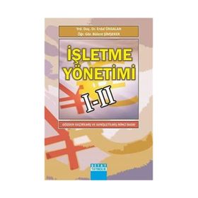 İŞLETME YÖNETİMİ I - II - ERDAL ÜNSALAN;BÜLENT ŞİMŞEKER