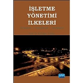 İŞLETME YÖNETIMI İLKELERI KAVRAMLAR - UYGULAMALAR - YAKLAŞIMLAR - ERDOĞAN TAŞKIN